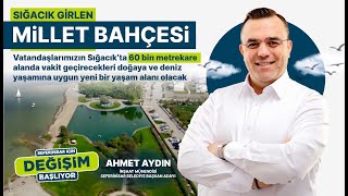 SIĞACIK GİRLEN MİLLET BAHÇESİ