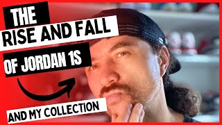 The Rise and Fall of The JORDAN 1 and my JORDAN 1 collection