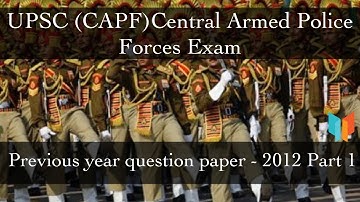 UPSC | CAPF | Previous year question paper | 2012 | Part 1