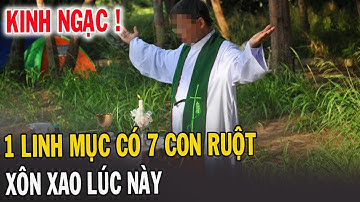 🔴Tin Mới! Bất Ngờ Chuyện Lạ Có Thật 1 Linh Mục Có 7 Con Ruột - Xin Cầu Nguyện l Đinh Thập Tự Vlogs