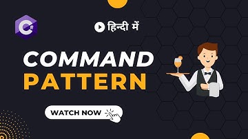 Command Design Pattern explained in Hindi (हिंदी) with code example C# | Design Patterns Series