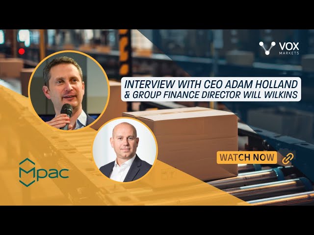 Q&A with Mpac Group CEO, Adam Holland & Finance Director Will Wilkins