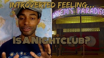 INFP/ISFP: Introverted Feeling...is a Nightclub?