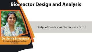mod04lec13 - Design of Continuous Bioreactors - Part 1