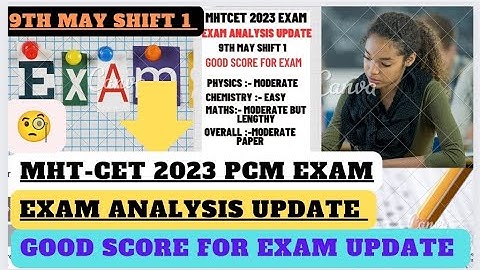 MHTCET PCM GROUP 9TH MAY SHIFT 1 EXAM ANALYSIS 2023 EXAM 💙 EXAM DIFFICULTY GOOD SCORE #mhtcet2023