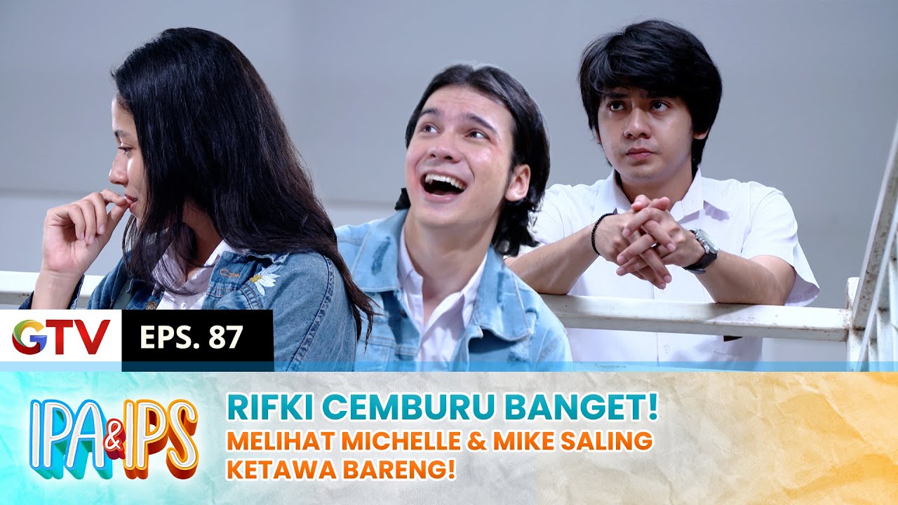 RIFKI CEMBURU! Mike & Michelle Saling Ketawa Bareng | IPA IPS | EPS.87 ...