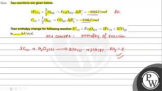Que  Two reactions are given below      begin array  l  2  mathrm Fe    s    frac 3  2   mathrm ....