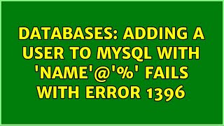 Celebrity Databases: Adding a user to MySQL with 'name'@'%' fails with ERROR 1396 (2 Solutions!!) Net Worth