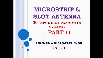 EC8701 MCQ | Antenna and microwave Engineering MCQ | Microstrip patch antenna MCQ | Slot antenna mcq