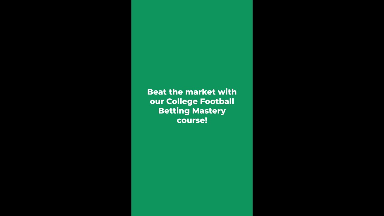 Beat the market with our College Football Betting Mastery course!