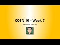 COSN 10 - Week 7
