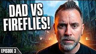 The School Bloater Almost Ended Me! Dad vs The Fireflies EP3 | The Last of Us Part I