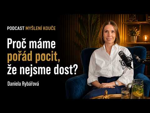 „Nejsem dost.“ Jak nás tlak na výkon ovlivňuje celý život | NLP koučka Daniela Rybářová