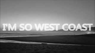 Video thumbnail of "THE NEIGHBOURHOOD - WEST COAST LYRICS"