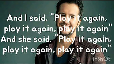 Luke Bryan //PLAY IT AGAIN LYRICS