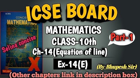 EQUATION OF LINE || EX-14(E) || PART-1 || CL-10TH ICSE || SELINA CONCISE @ProblemsBeater