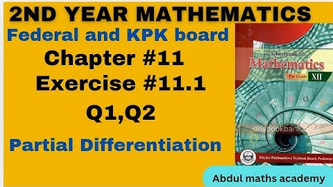 2nd year Maths KPK|FBISE|Punjab chapter#11, Partial Differentiation, Exercise#11.1 Q1,2