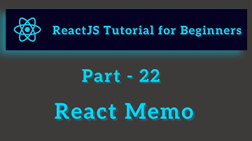 ReactJS Tutorial for Beginners - Part 22 - React Memo