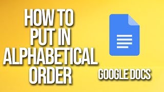 How To Put in Alphabetical Order Google Docs Tutorial