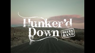 Hunkerd Down Blues Band - Another Fine Day