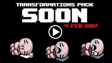 Transformations Pack [V.1.2] The Binding of Isaac Afterbirth + MOD [TRAILER]