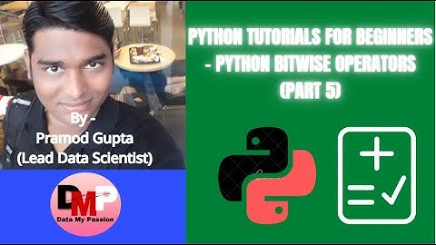Python Tutorials for Beginners - Python Bitwise Operators (Part 5)
