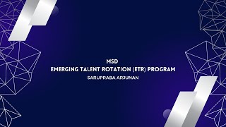 MSD Emerging Talent Rotation Program - Sarupraba Arjunan