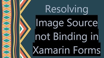 Resolving Image Source not Binding in Xamarin Forms