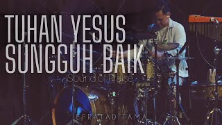 Download lagu Tuhan Yesus Sungguh Baik - Sound Of Praise | 150 bpm | DrumCam by Efrataditama
