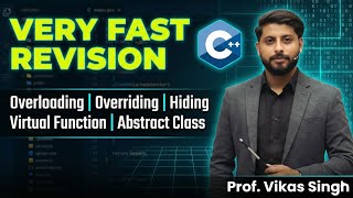 Very Fast Revision of Overloading | OverRiding | Hiding | Virtual Function | Abstract Class in C++