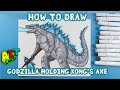 How to Draw GODZILLA HOLDING KONG'S AXE