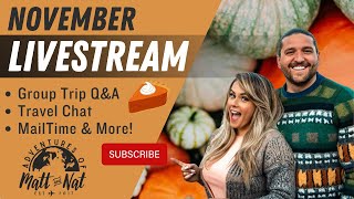 November Livestream! Group Trip Q&a, Travel Chat, Mail Time, & More!