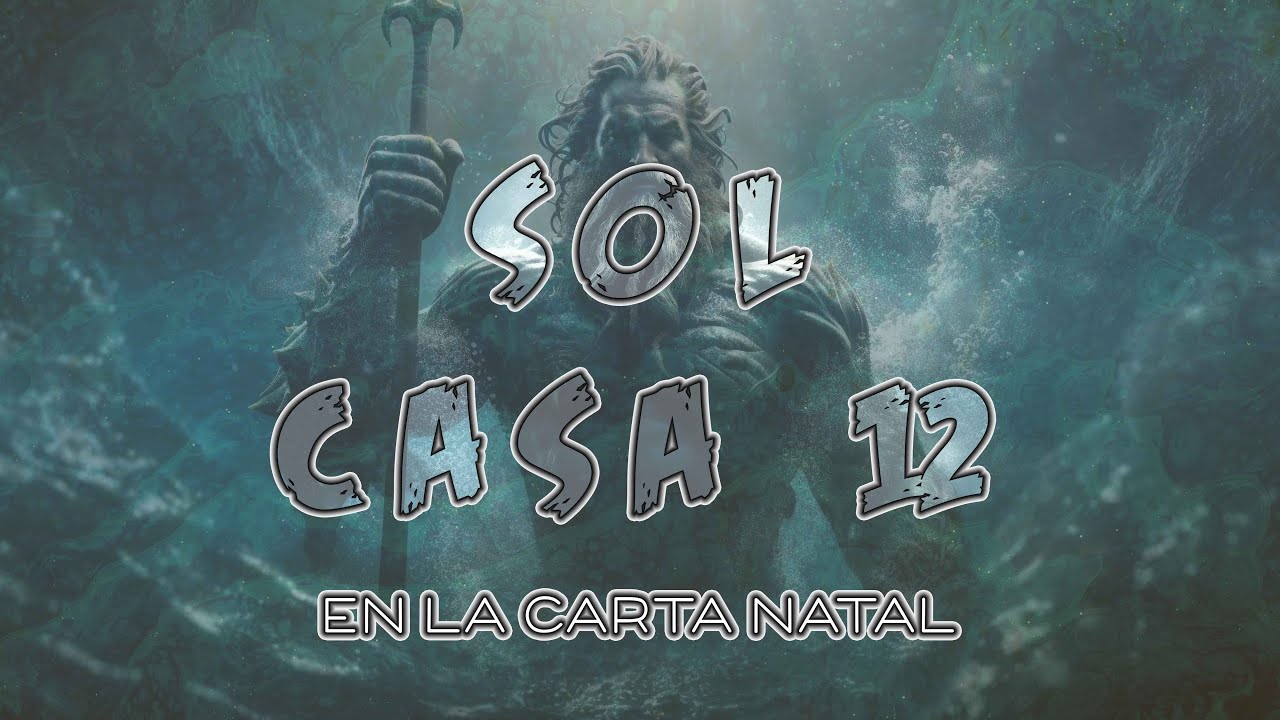 El Sol en la Casa 12 en la Carta Natal - YouTube