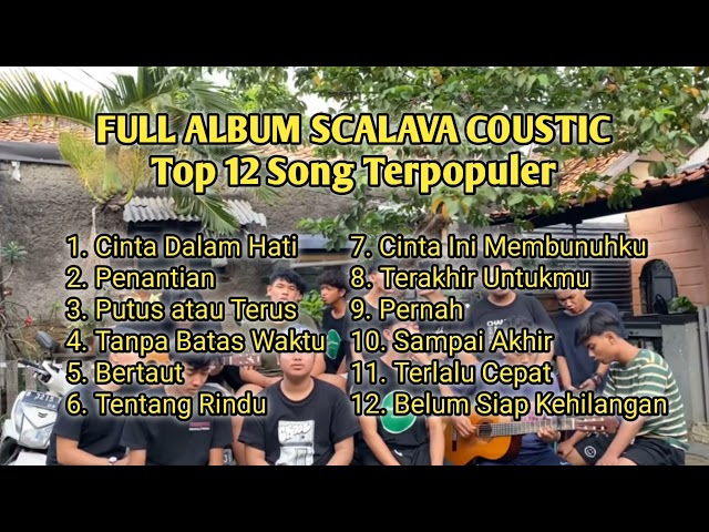 FULL ALBUM SCALAVA COUSTIC (Top 12 Song Terpopuler) class=