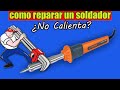 Como Reparar un Cautin - No calienta