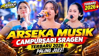 TERBARU 2026 🔥 KUMPULAN LAGU CAMPURSARI SRAGEN PALING TOP | ARSEKA MUSIK