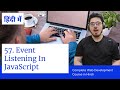 JavaScript Tutorial: Events & Listening to Events | Web Development Tutorials #57