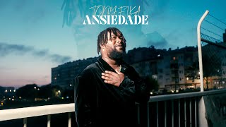 Tony Fika - Ansiedade (Official Video)