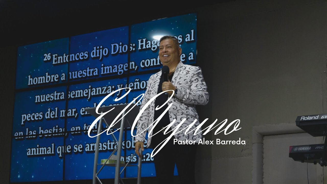 El Ayuno - Pastor Alex Barreda - YouTube