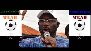 George Weah Tribute Song Weah Weah By Mr Monrovia Feat Webbie Da Bozz