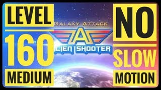 Galaxy Attack: Alien Shooter Level 160 Medium (No Slow motion)