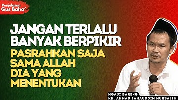 DiSaat kamu Sedang Terpojok Dengan Keadaan Hidup, Dengarkan Ini - Ini Penjelasan Gus Baha