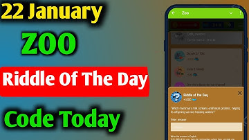 Riddle Of The Day Zoo 22 January | Zoo Riddle Of The Day Code | Riddle Of The Day Zoo