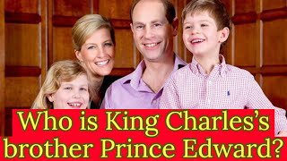 Who is King Charles's brother Prince Edward?