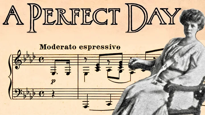 A Perfect Day (1910) - Carrie Jacobs Bond