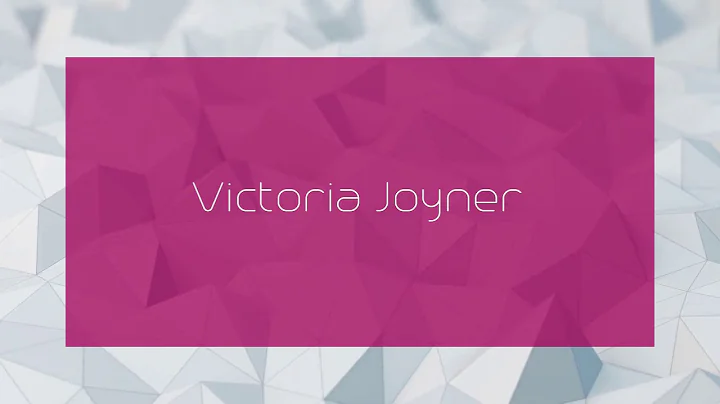 Victoria Joyner - appearance