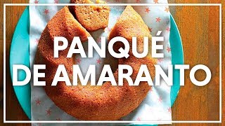 Panqué de Amaranto y Miel | Chef Oropeza