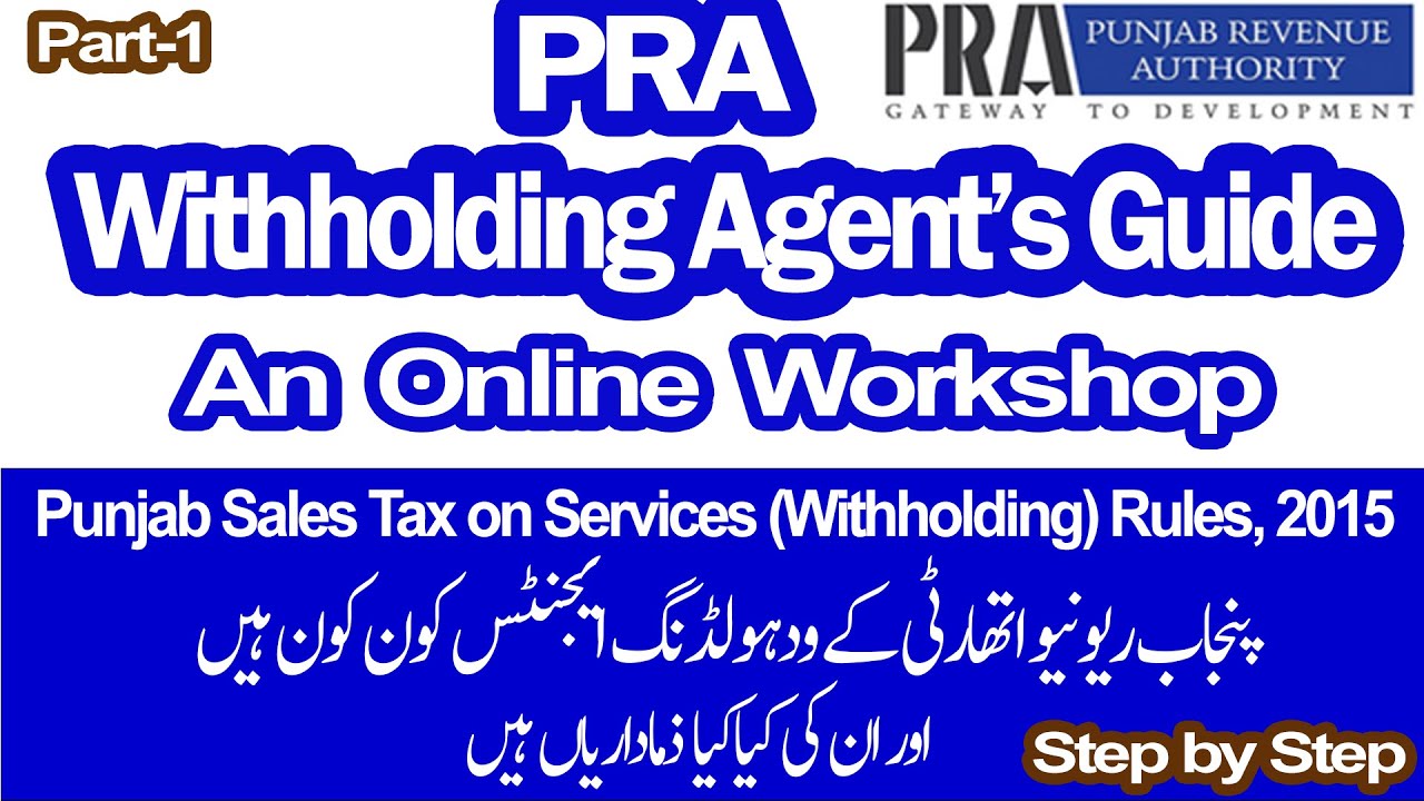 PRA Withholding Agent Workshop PRA Withholding Agent s Guide Punjab PRA Withholding Agent Workshop PRA Withholding Agent s Guide Punjab
