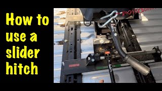 How to use a fifth wheel slider hitch