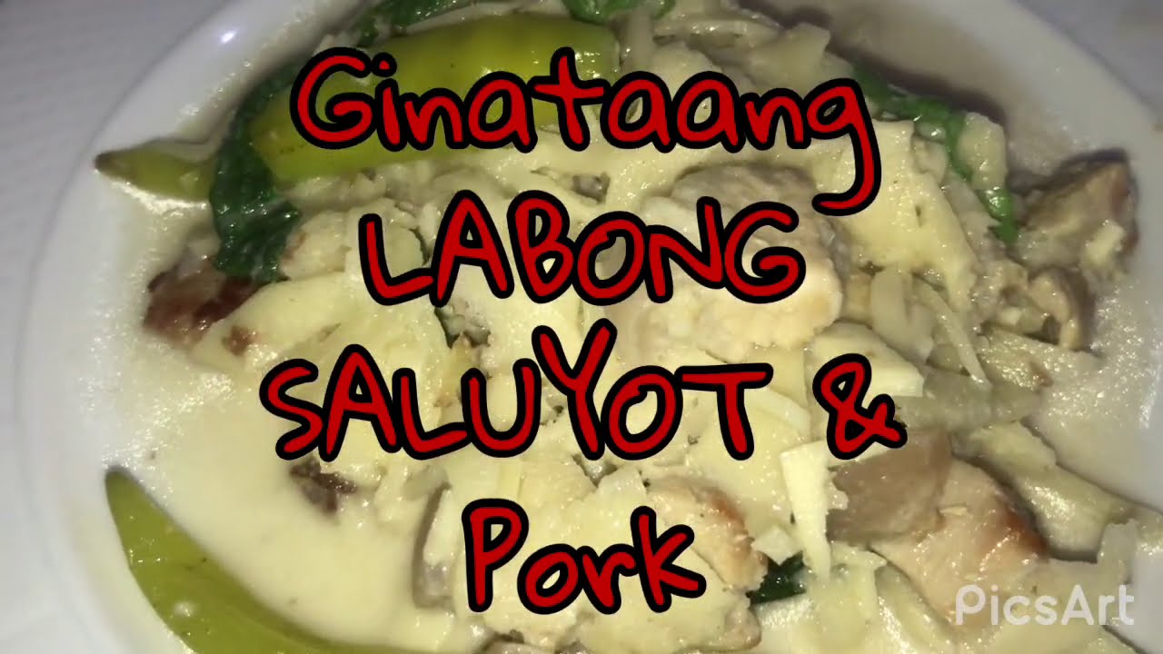 Ginataang Labong & Saluyot With Pork Easy Recipe + Panlasang Pinoy ...